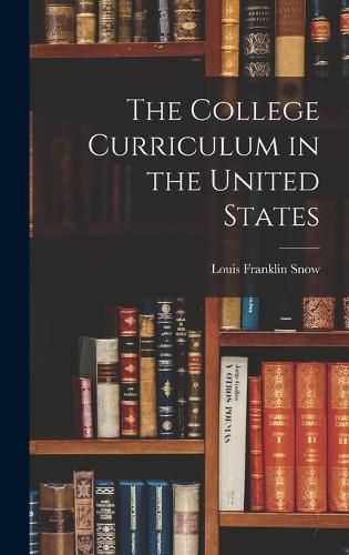 Cover image for The College Curriculum in the United States