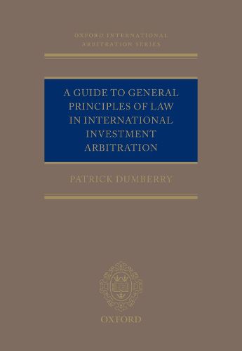 Cover image for A Guide to General Principles of Law in International Investment Arbitration