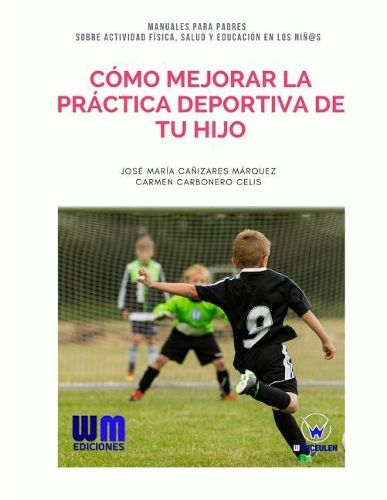 Como mejorar la practica deportiva de tu hijo