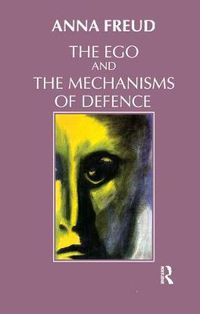Cover image for The Ego and the Mechanisms of Defence