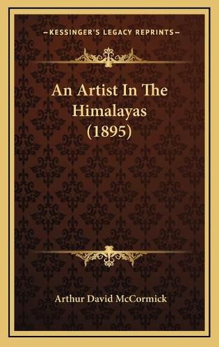 Cover image for An Artist in the Himalayas (1895)