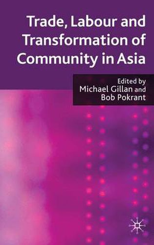 Cover image for Trade, Labour and Transformation of Community in Asia