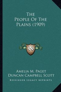 Cover image for The People of the Plains (1909) the People of the Plains (1909)