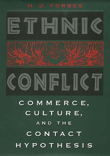 Cover image for Ethnic Conflict: Commerce, Culture, and the Contact Hypothesis