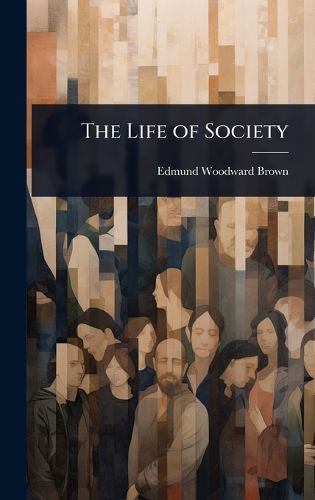 Cover image for The Life of Society