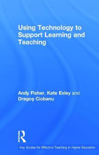 Cover image for Using Technology to Support Learning and Teaching