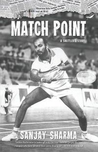 Cover image for Match Point: A Shuttler's Story