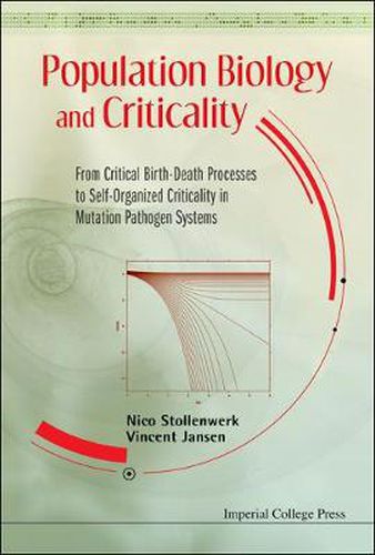 Cover image for Population Biology And Criticality: From Critical Birth-death Processes To Self-organized Criticality In Mutation Pathogen Systems