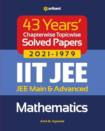 Cover image for 43 Years Chapterwise Topicwise Solved Papers (2021-1979) IIT JEE Mathematics