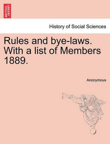 Cover image for Rules and Bye-Laws. with a List of Members 1889.