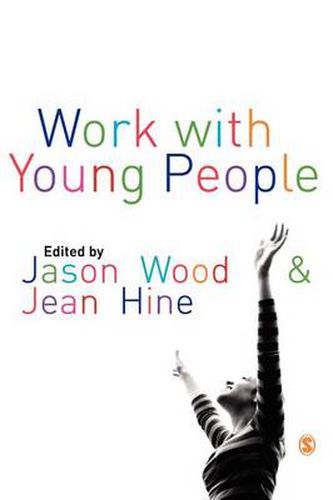 Work with Young People: Theory and Policy for Practice