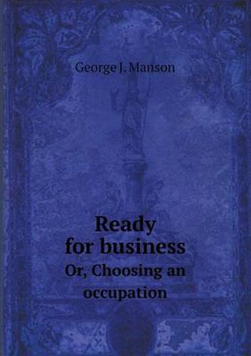 Cover image for Ready for Business Or, Choosing an Occupation