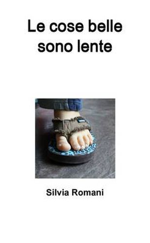 Cover image for Le Cose Belle Sono Lente