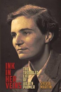 Cover image for Ink in Her Veins: the troubled life of Aileen Palmer