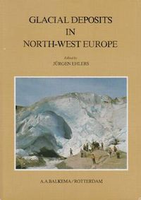 Cover image for Glacial Deposits in North-West Europe