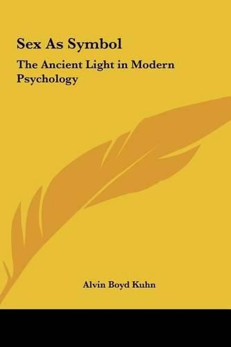 Sex as Symbol: The Ancient Light in Modern Psychology