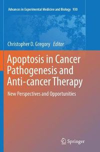 Cover image for Apoptosis in Cancer Pathogenesis and Anti-cancer Therapy: New Perspectives and Opportunities