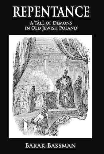 Repentance: A Tale of Demons in Old Jewish Poland