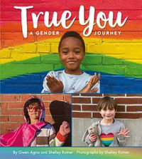 Cover image for True You: A Gender Journey