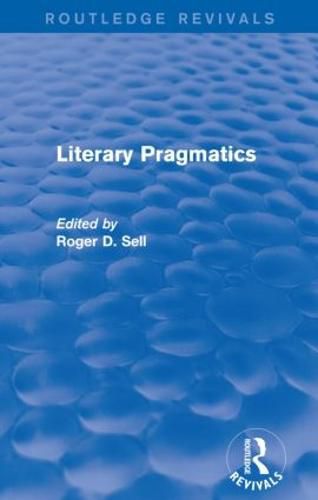 Cover image for Literary Pragmatics (Routledge Revivals)