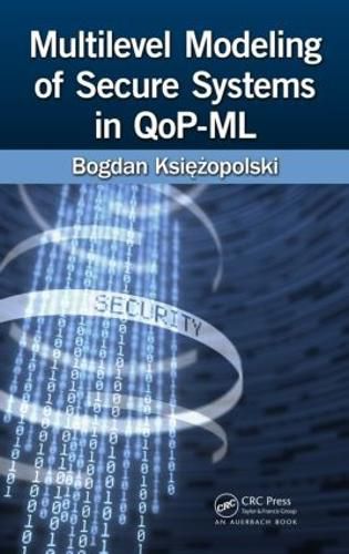 Cover image for Multilevel Modeling of Secure Systems in QoP-ML