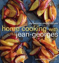 Cover image for Home Cooking with Jean-Georges: My Favorite Simple Recipes: A Cookbook