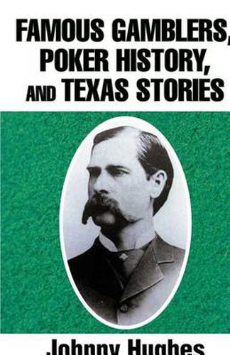 Cover image for Famous Gamblers, Poker History, and Texas Stories