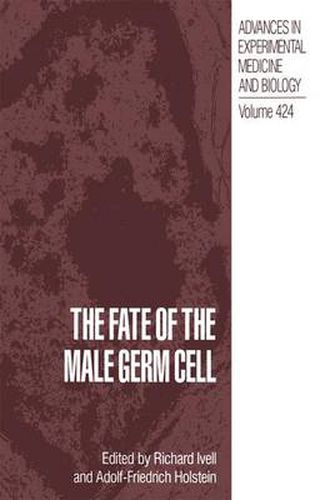 Cover image for The Fate of the Male Germ Cell: Proceedings of a Symposium Held in Hamburg, Germany, December 5-7, 1996