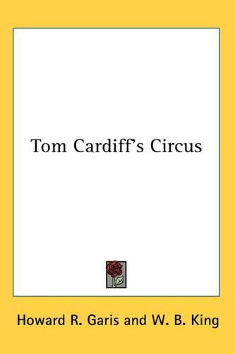 Cover image for Tom Cardiff's Circus