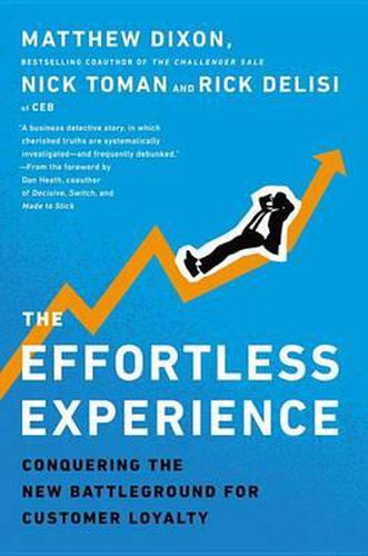 Cover image for The Effortless Experience: Conquering the New Battleground for Customer Loyalty