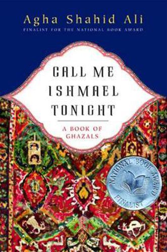 Cover image for Call Me Ishmael Tonight: A Book of Ghazals