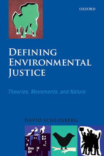 Cover image for Defining Environmental Justice: Theories, Movements, and Nature