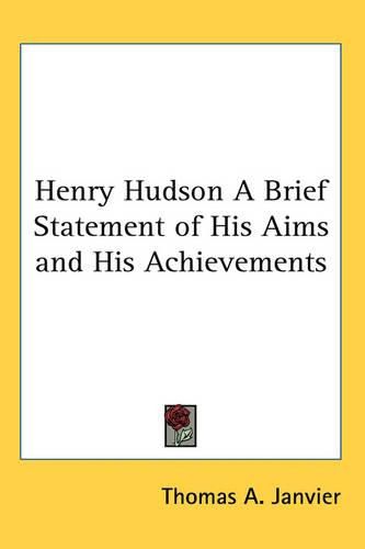 Cover image for Henry Hudson A Brief Statement of His Aims and His Achievements