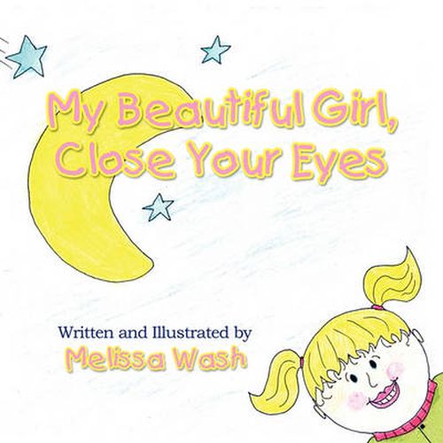 Cover image for My Beautiful Girl Close Your Eyes