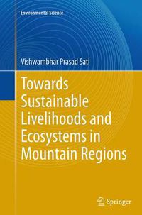 Cover image for Towards Sustainable Livelihoods and Ecosystems in Mountain Regions