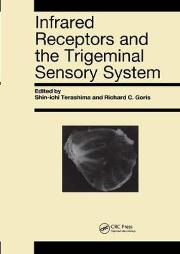 Cover image for Infrared Receptors and the Trigeminal Sensory System: A Collection of Papers by S. Terashima, R.C. Goris et al.