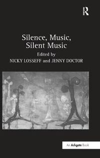 Cover image for Silence, Music, Silent Music