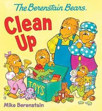 Cover image for The Berenstain Bears Clean Up
