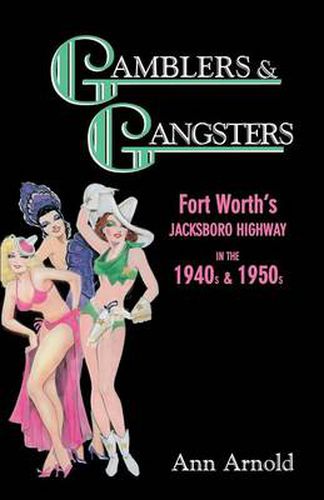 Cover image for Gamblers & Gangsters: Fort Worth's Jacksboro Highway in the 1940s & 1950s