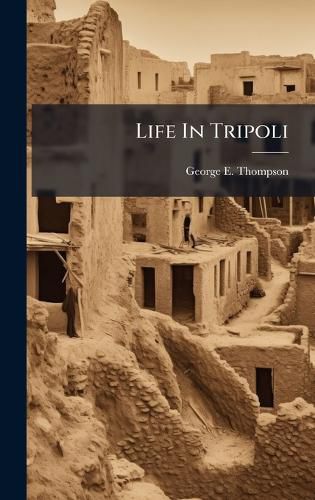 Cover image for Life In Tripoli