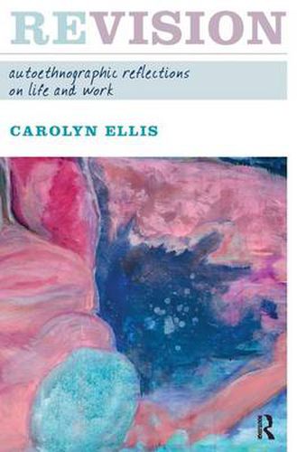 Cover image for Revision: Autoethnographic Reflections on Life and Work