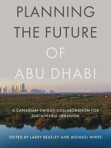 Cover image for Planning the Future of Abu Dhabi