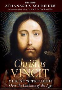 Cover image for Christus Vincit: Christ's Triumph Over the Darkness of the Age