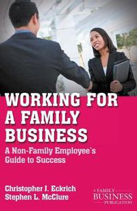 Cover image for Working for a Family Business: A Non-Family Employee's Guide to Success