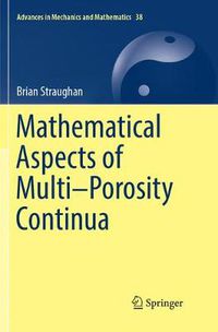 Cover image for Mathematical Aspects of Multi-Porosity Continua