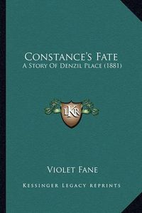 Cover image for Constance's Fate: A Story of Denzil Place (1881)