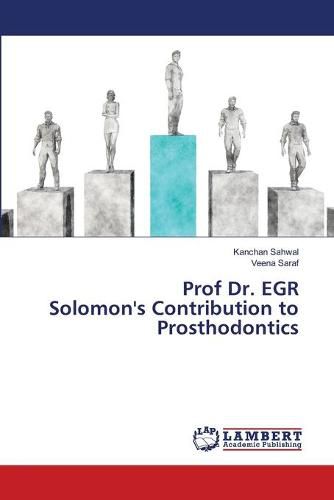 Cover image for Prof Dr. EGR Solomon's Contribution to Prosthodontics