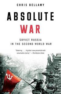 Cover image for Absolute War: Soviet Russia in the Second World War