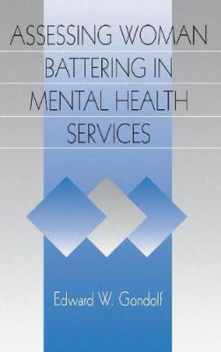 Cover image for Assessing Woman Battering in Mental Health Services: Clinical Response to a Social Problem