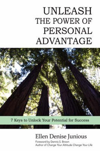 Cover image for Unleash the Power of Personal Advantage: 7 Keys to Unlock Your Potential for Success